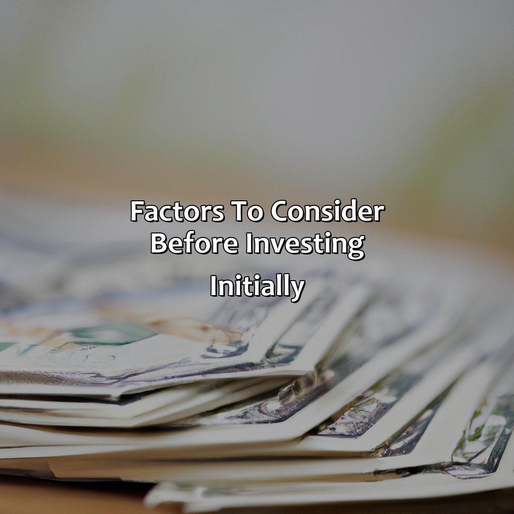 Factors to consider before investing initially-what is initial investment?, 