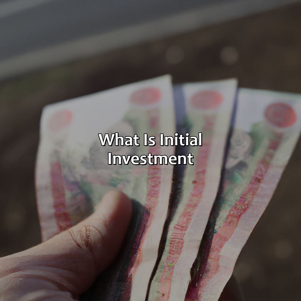 What Is Initial Investment?