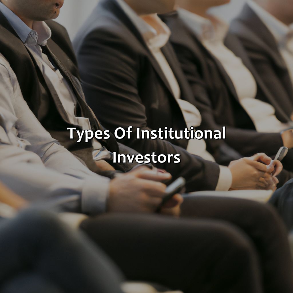 Types of institutional investors-what is institutional investment for businesses?, 