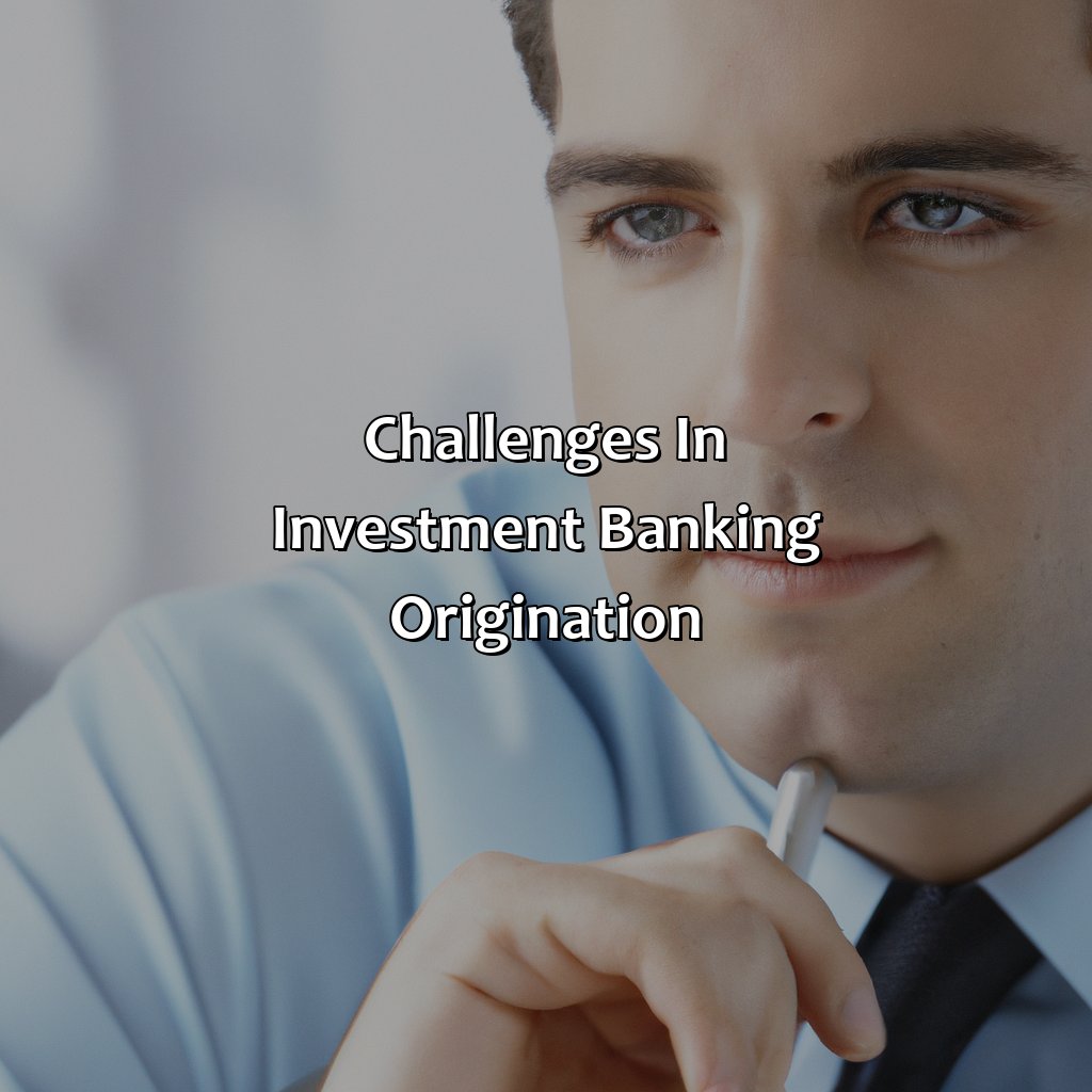 Challenges in Investment Banking Origination-what is investment banking origination?, 