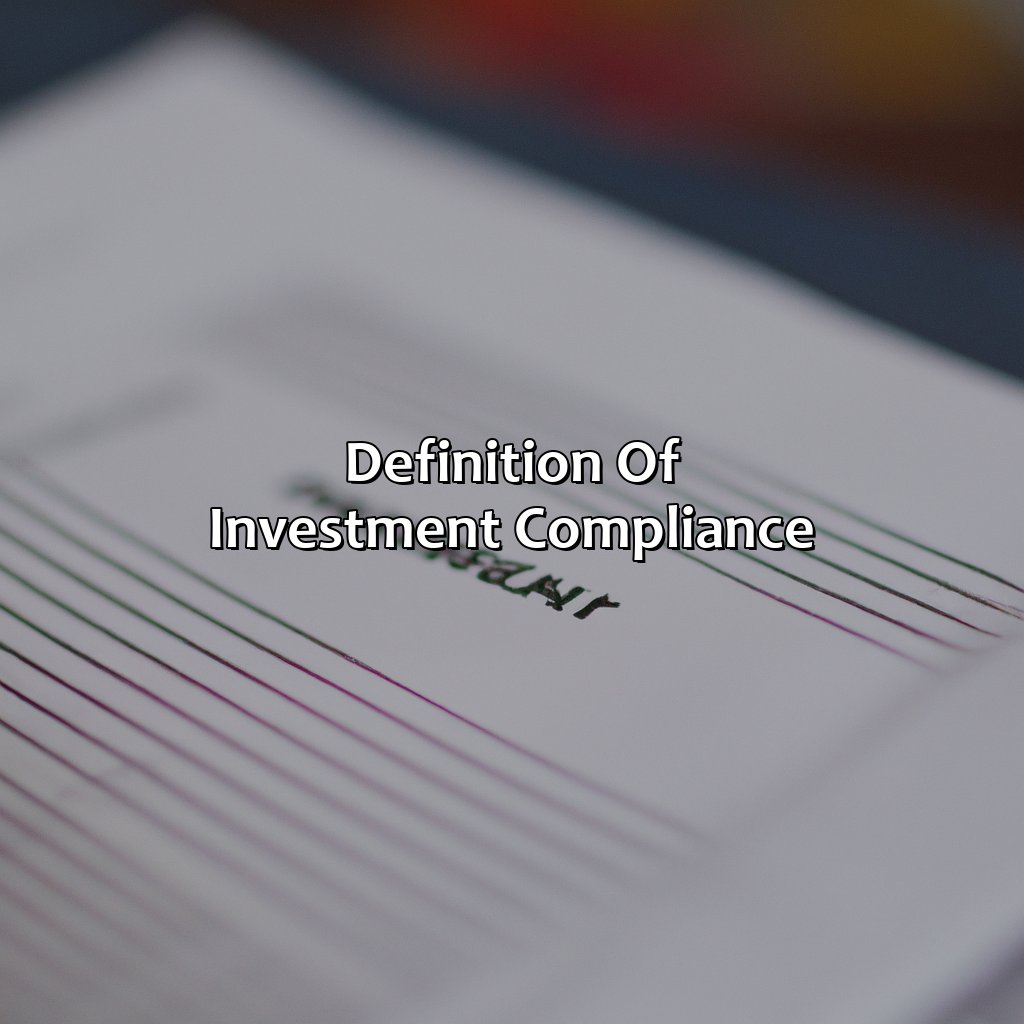 Definition of Investment Compliance-what is investment compliance?, 