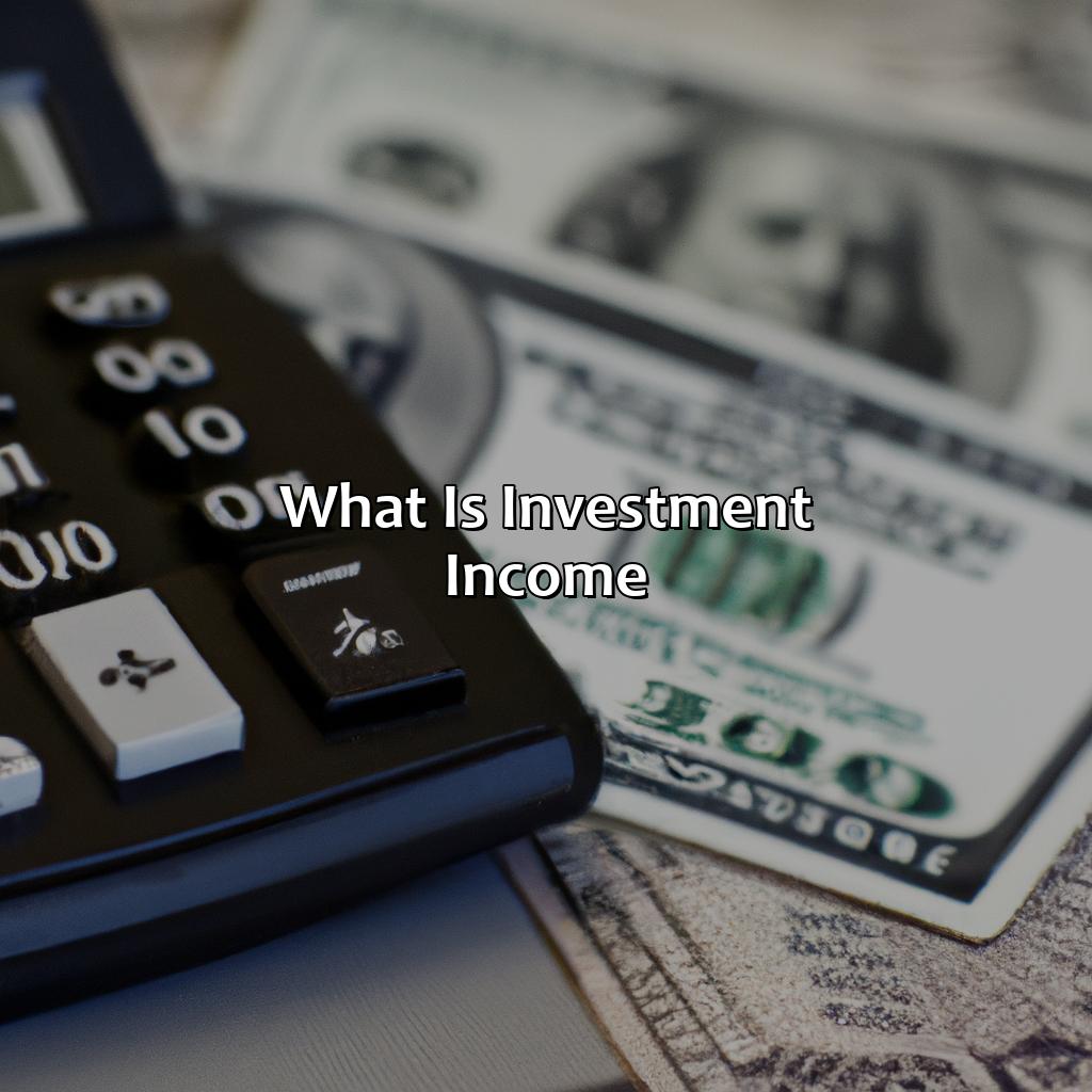 What Is Investment Income?