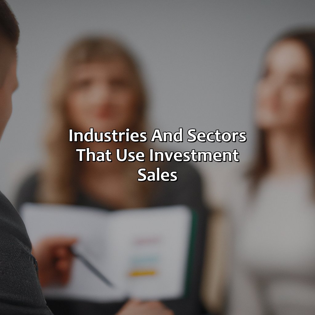 Industries and Sectors that Use Investment Sales-what is investment sales?, 