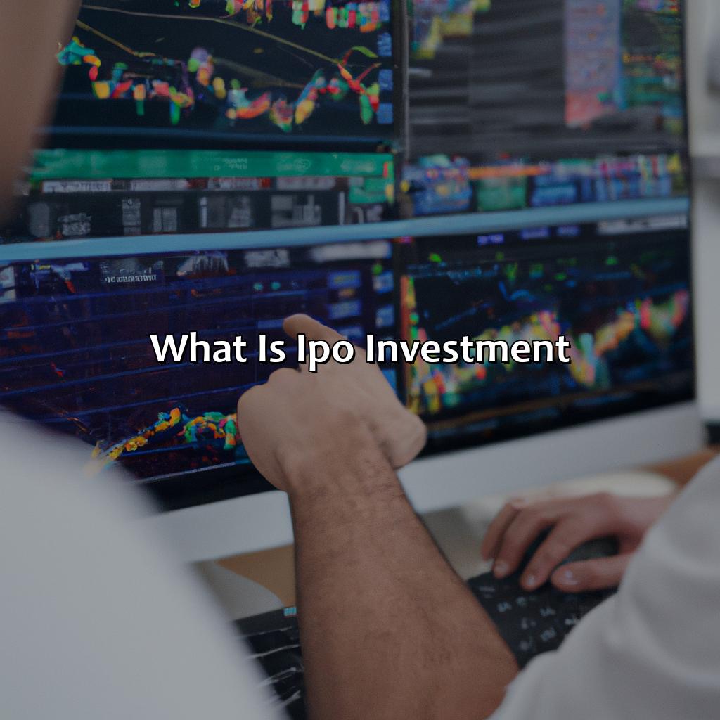 What Is Ipo Investment?