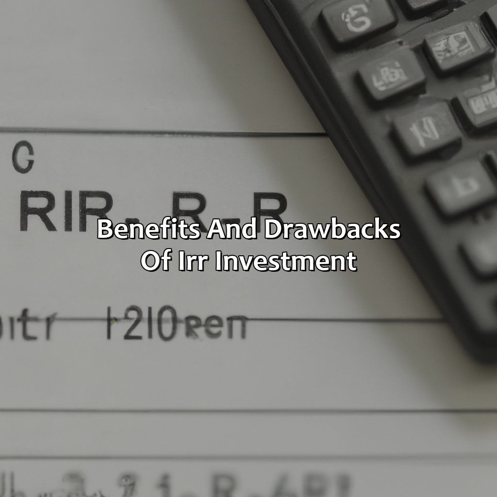 Benefits and drawbacks of IRR investment-what is irr investment?, 