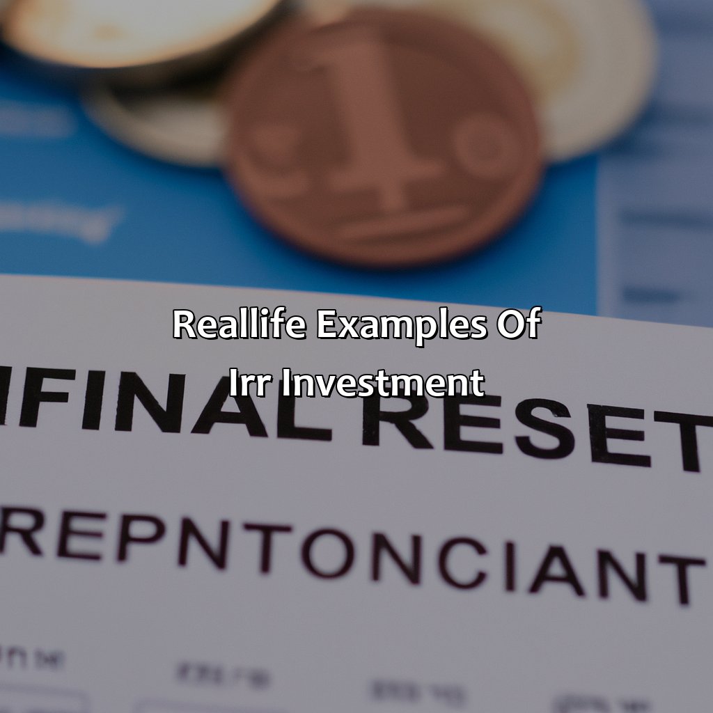 Real-life examples of IRR investment-what is irr investment?, 