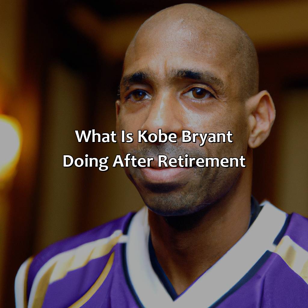 What Is Kobe Bryant Doing After Retirement?