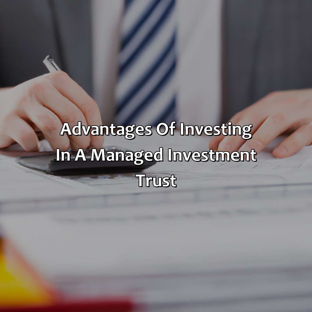 Advantages of Investing in a Managed Investment Trust-what is managed investment trust?, 