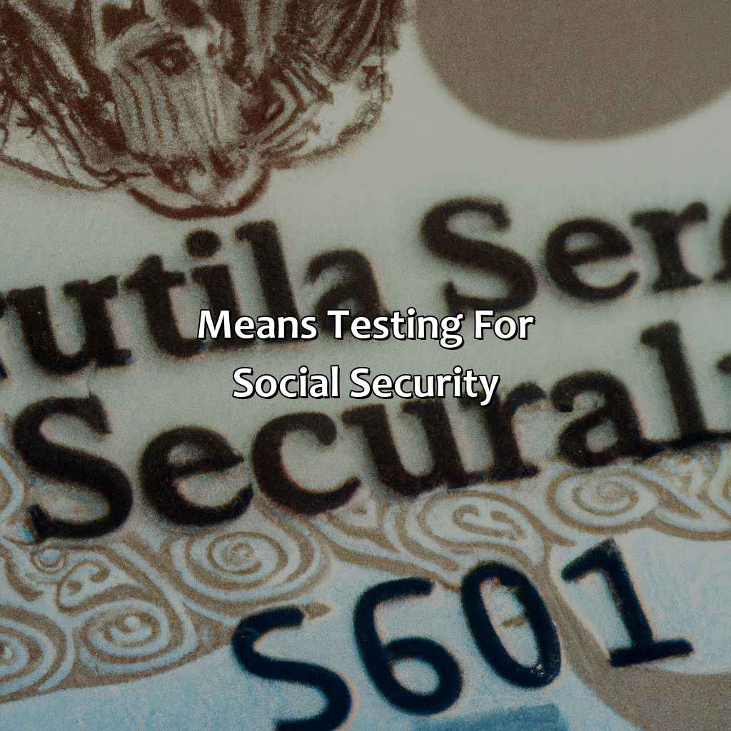 What Is Means Testing For Social Security? Retire Gen Z