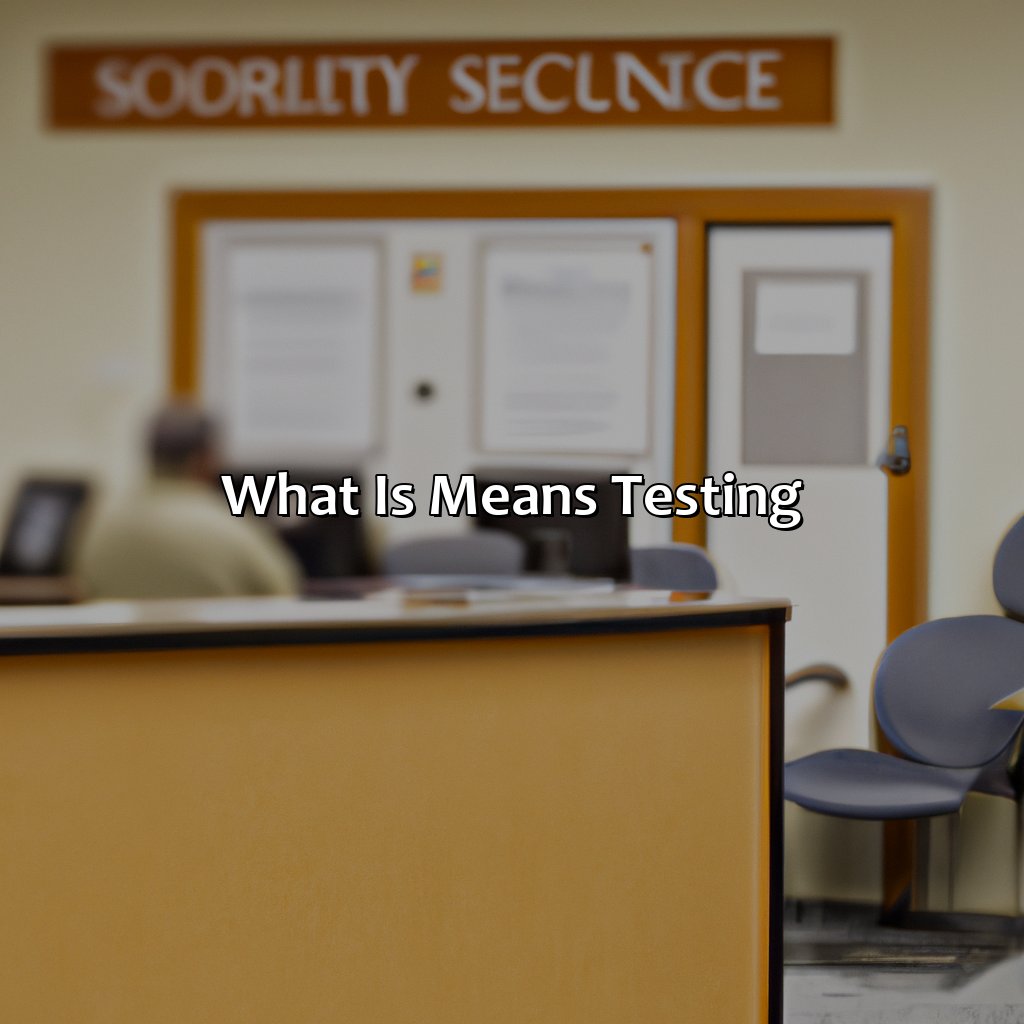 What is Means Testing-what is means testing for social security?, 