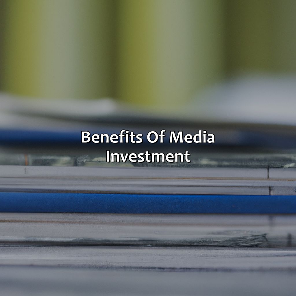 Benefits of Media Investment-what is media investment?, 