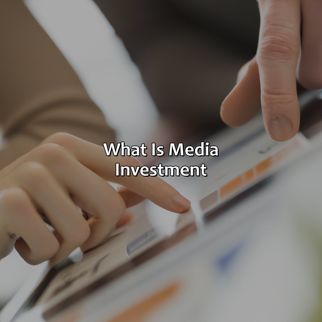 What is Media Investment?-what is media investment?, 