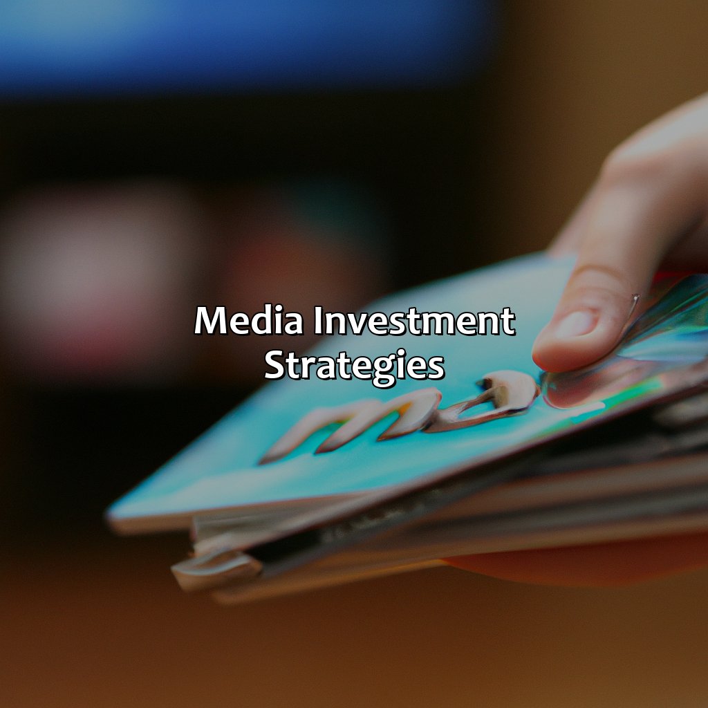 Media Investment Strategies-what is media investment?, 