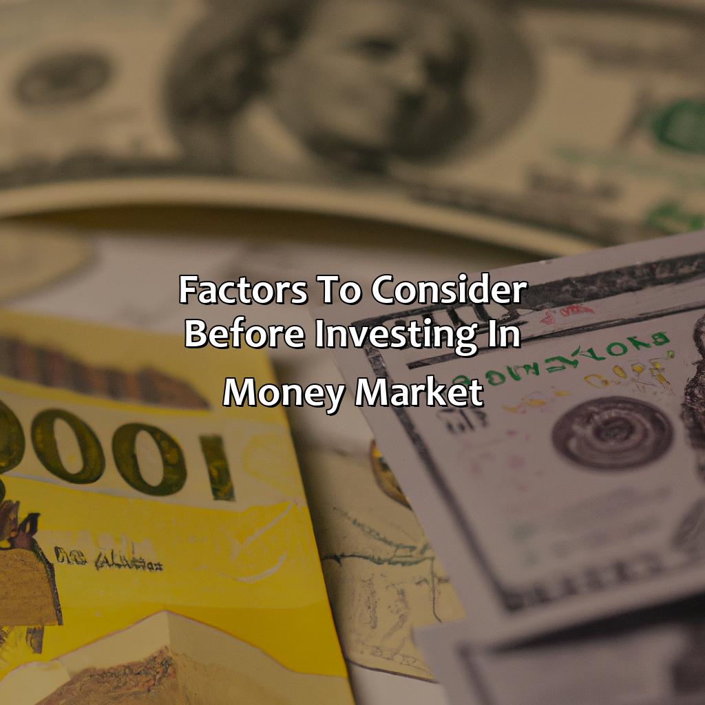 Factors to Consider before Investing in Money Market-what is money market investment?, 