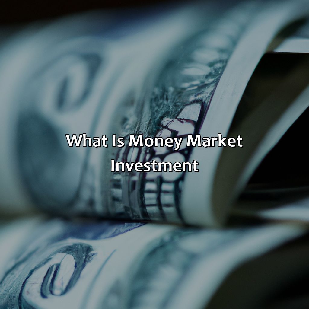 What Is Money Market Investment?