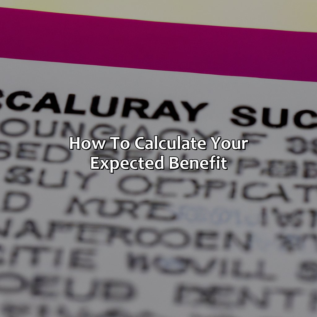 How to Calculate Your Expected Benefit-what is my expected social security benefit?, 