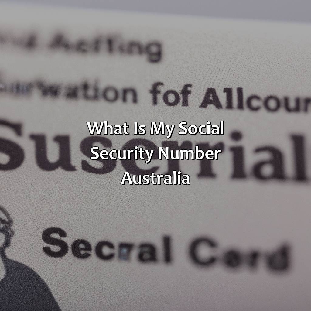 What Is My Social Security Number Australia?