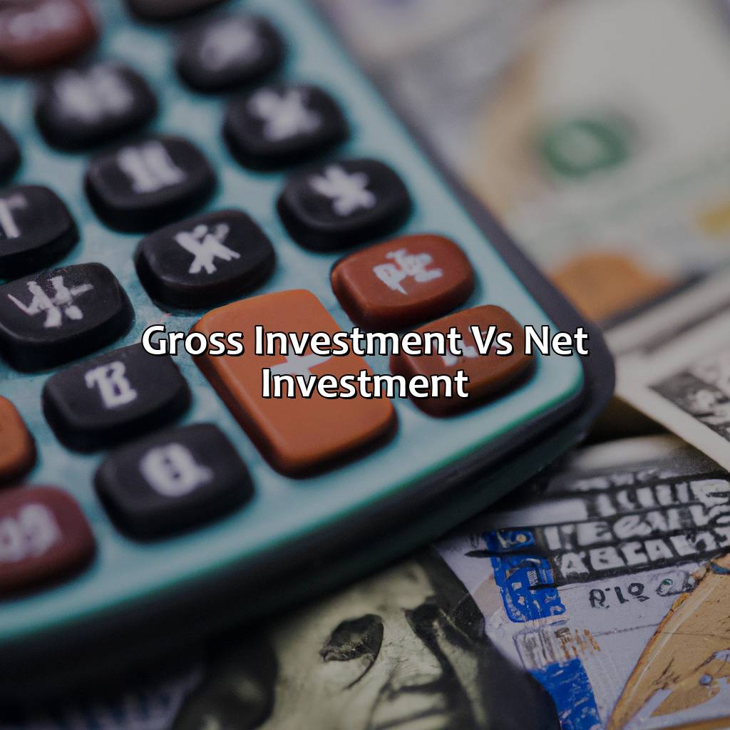 Gross Investment vs Net Investment-what is net investment?, 