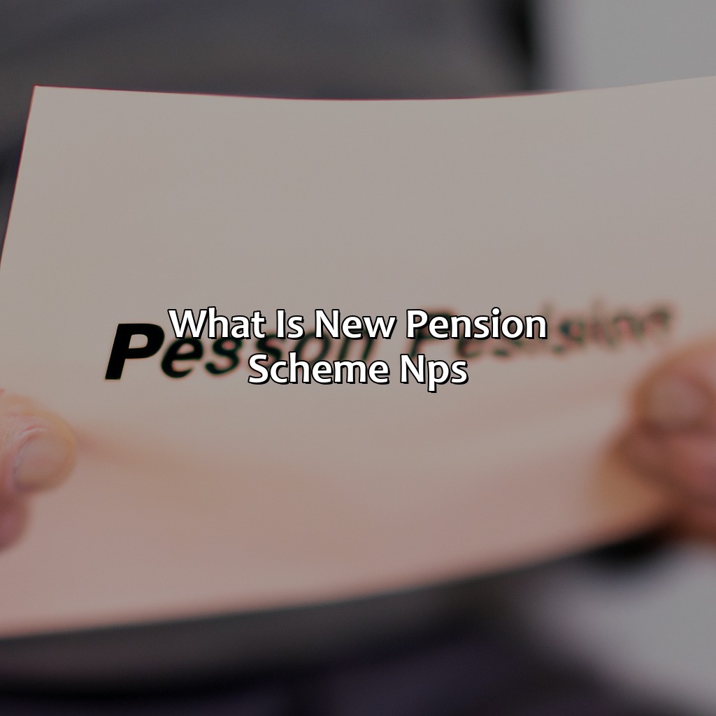 What Is New Pension Scheme Nps?