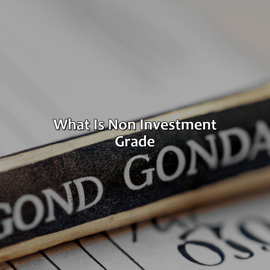 What Is Non Investment Grade?