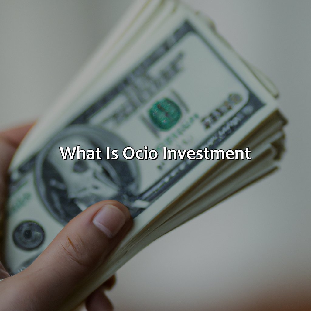 What Is Ocio Investment?