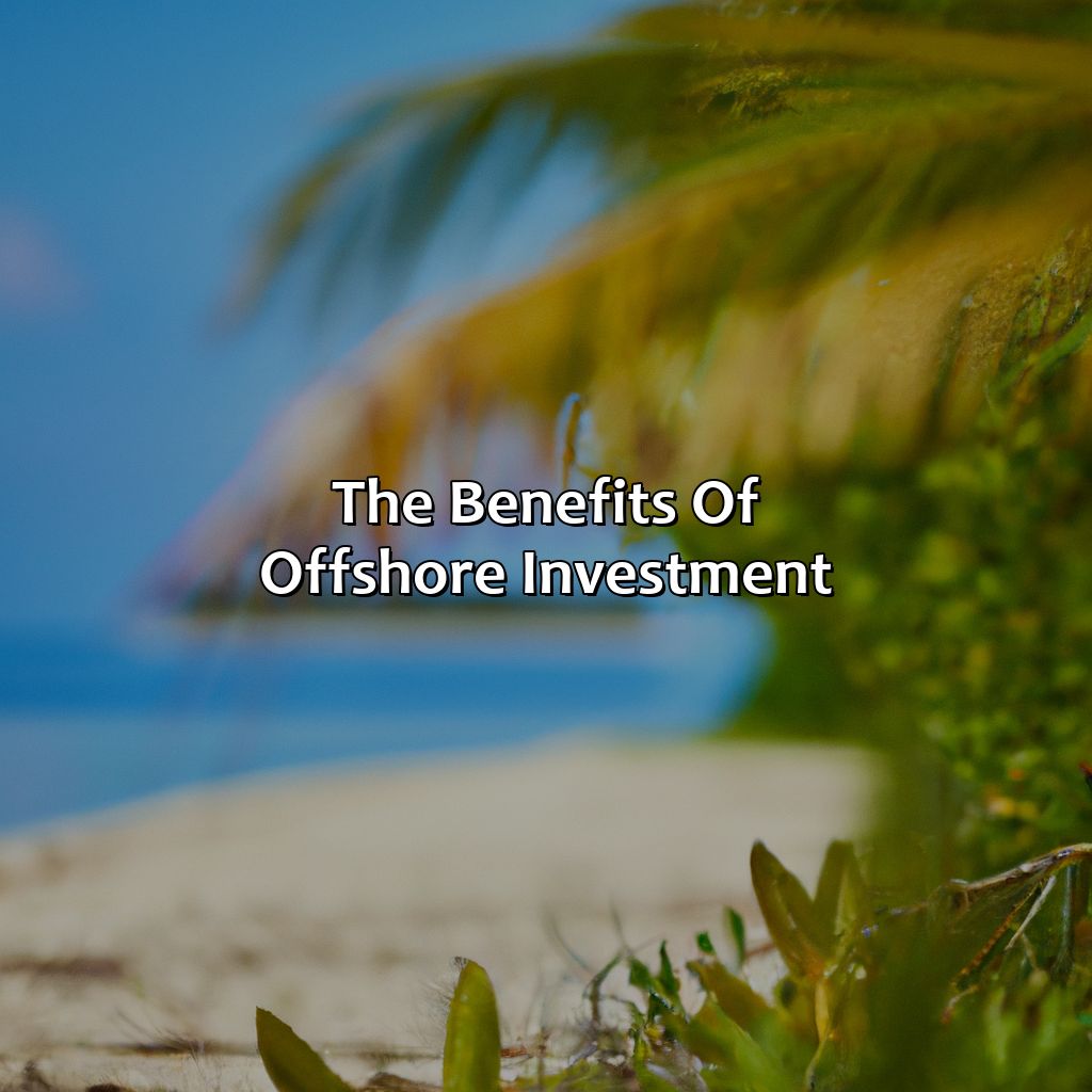 The benefits of offshore investment-what is offshore investment?, 