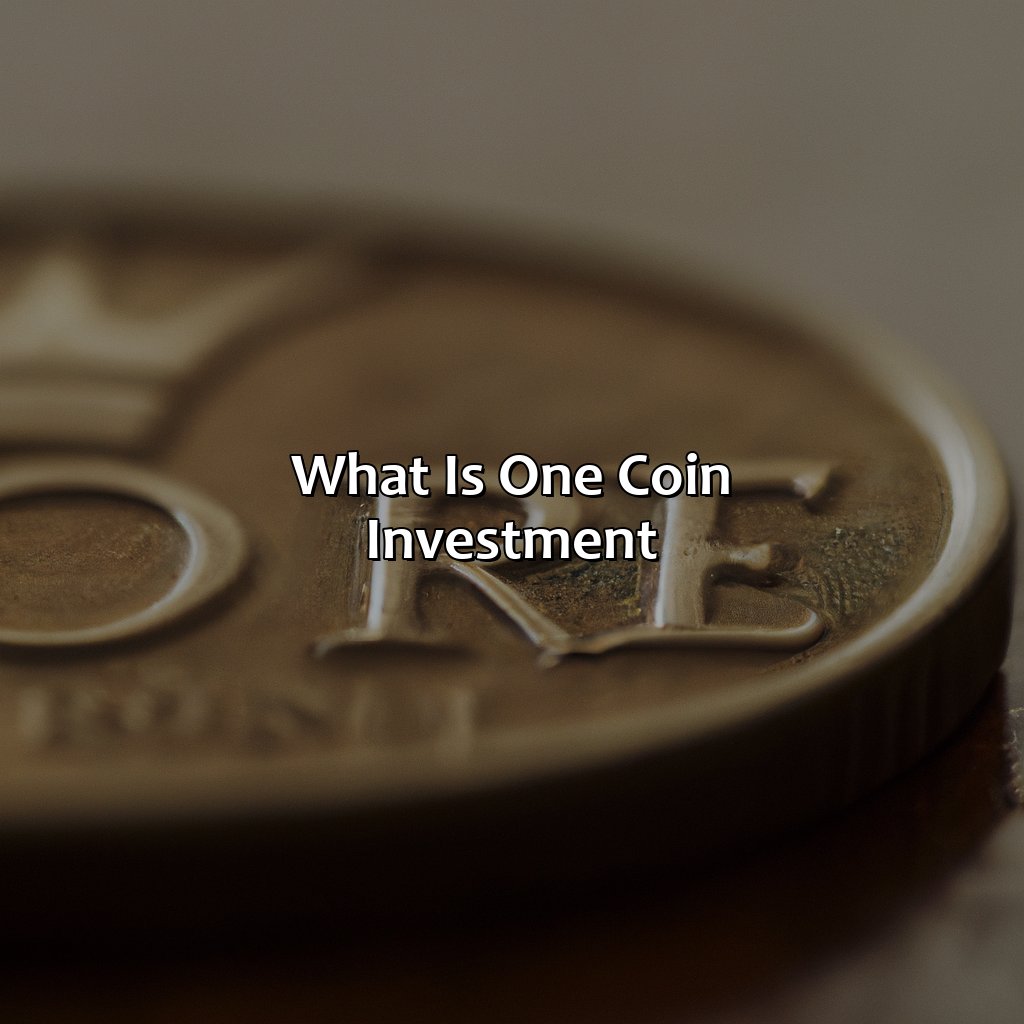 What Is One Coin Investment?