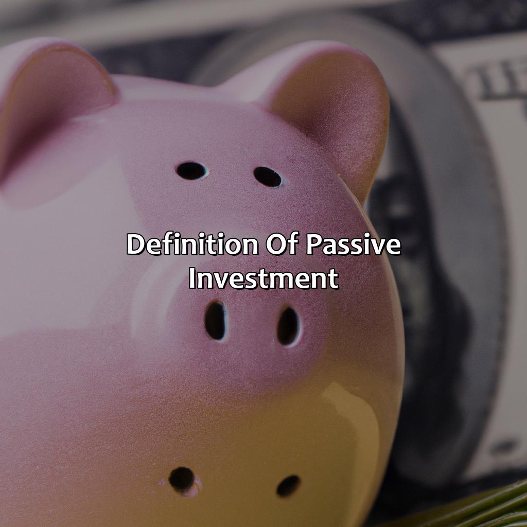 Definition of Passive Investment-what is passive investment?, 