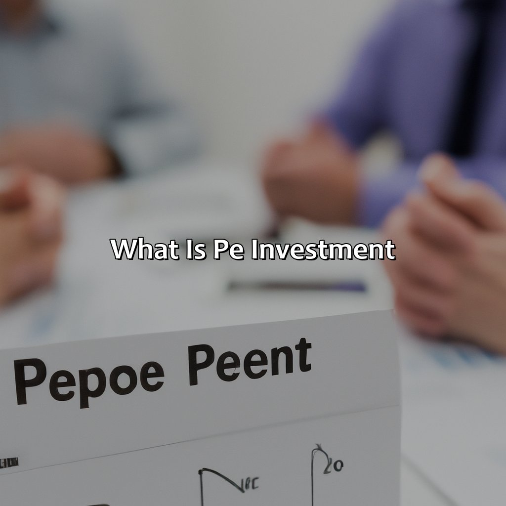 What Is Pe Investment?