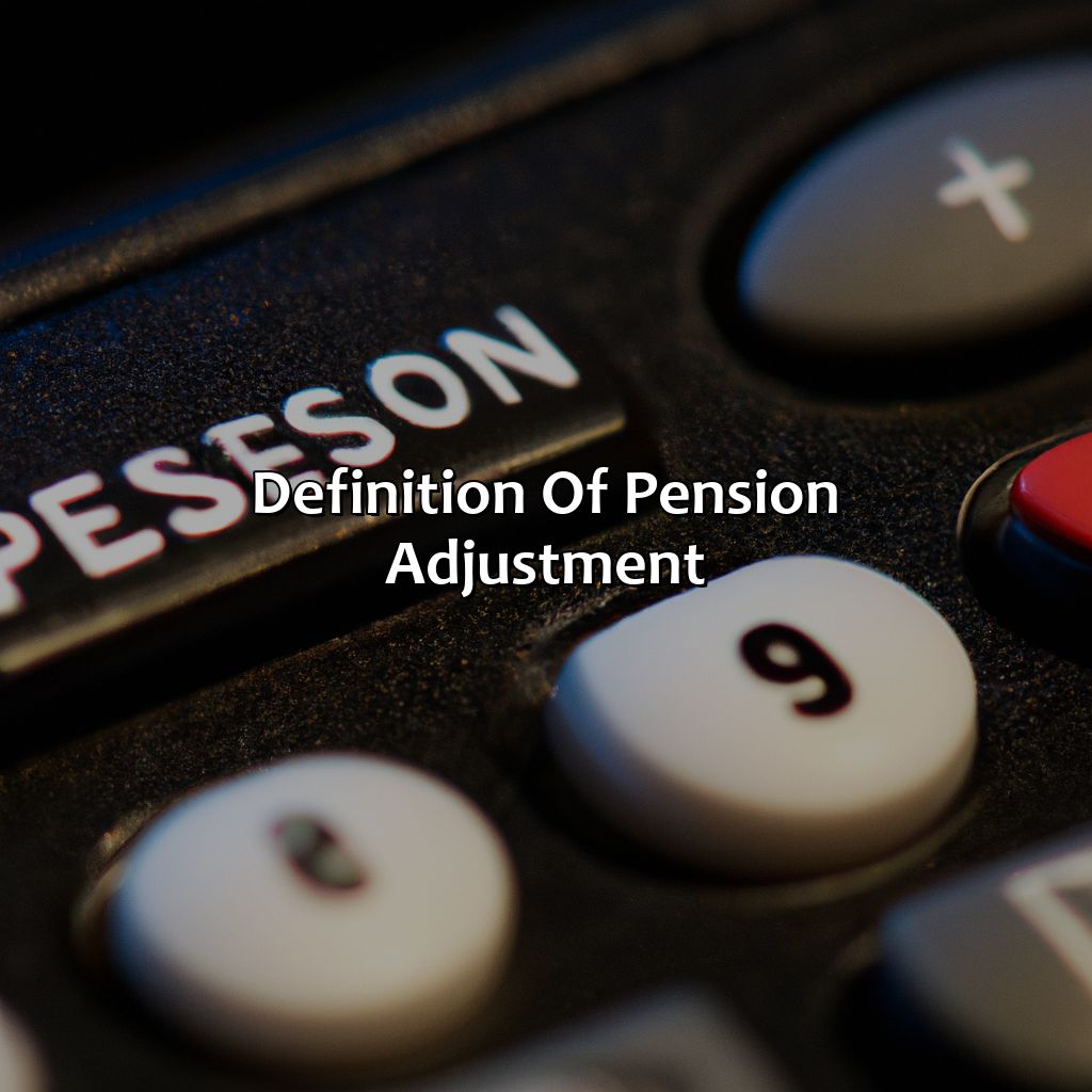 Definition of Pension Adjustment-what is pension adjustment?, 