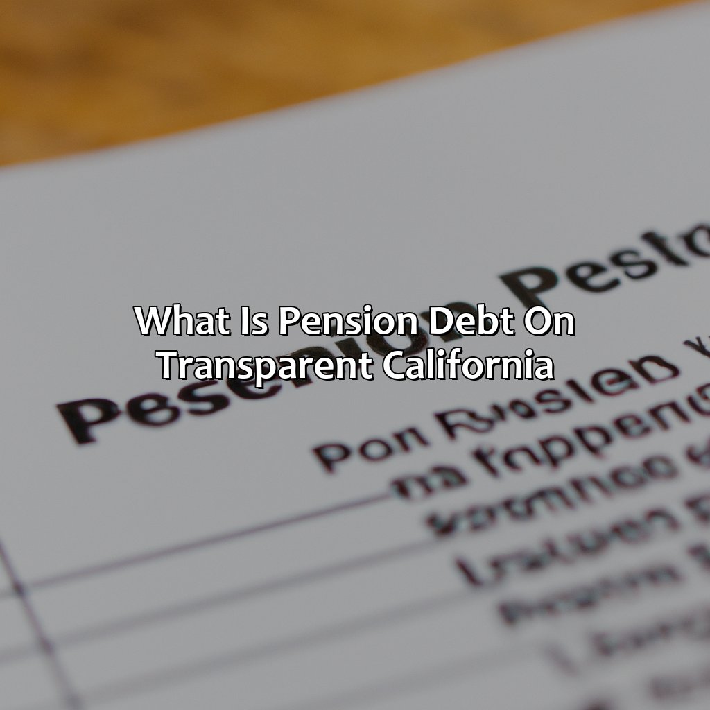 What Is Pension Debt On Transparent California?