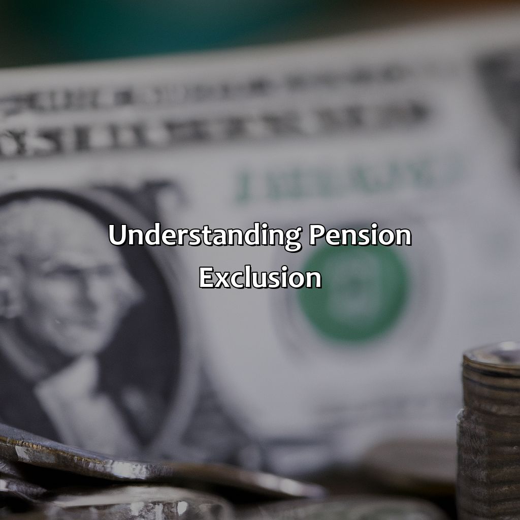 Understanding Pension Exclusion-what is pension exclusion?, 