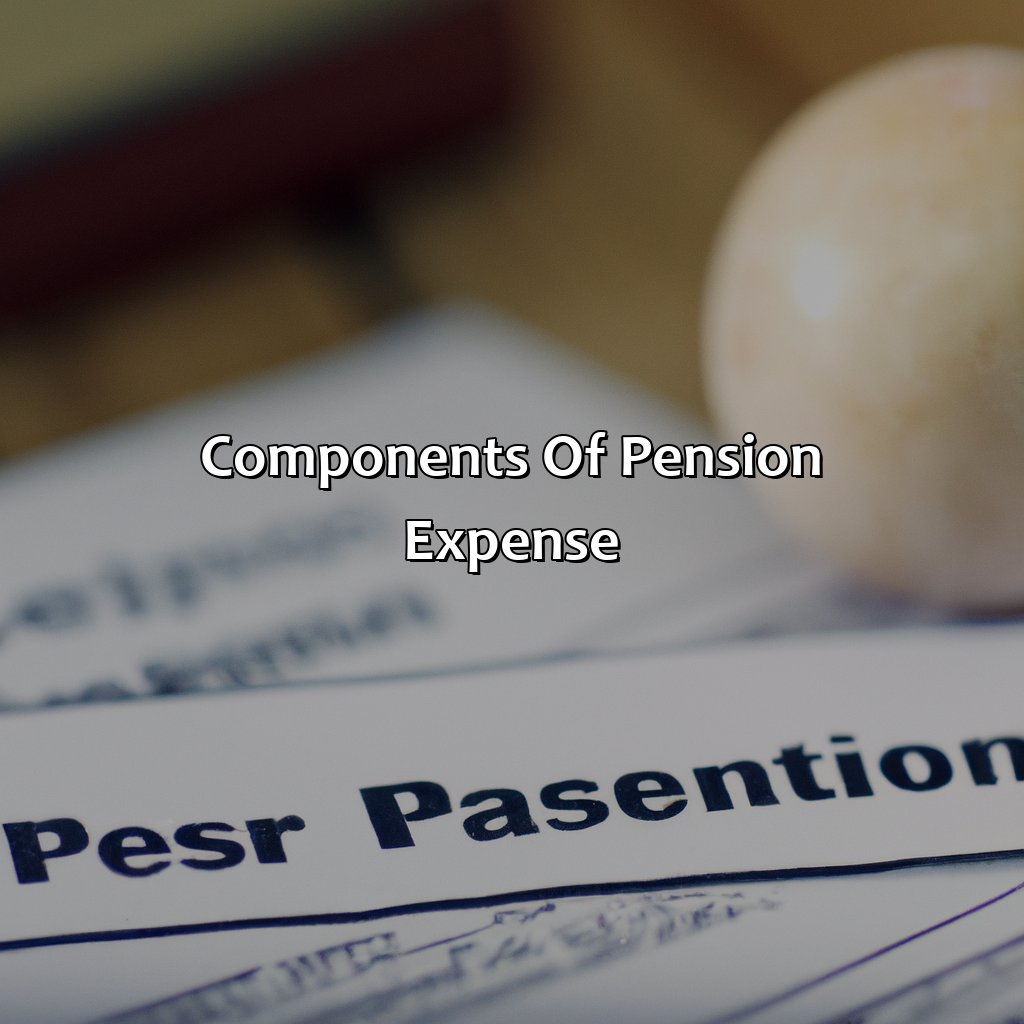 Components of Pension Expense-what is pension expense?, 