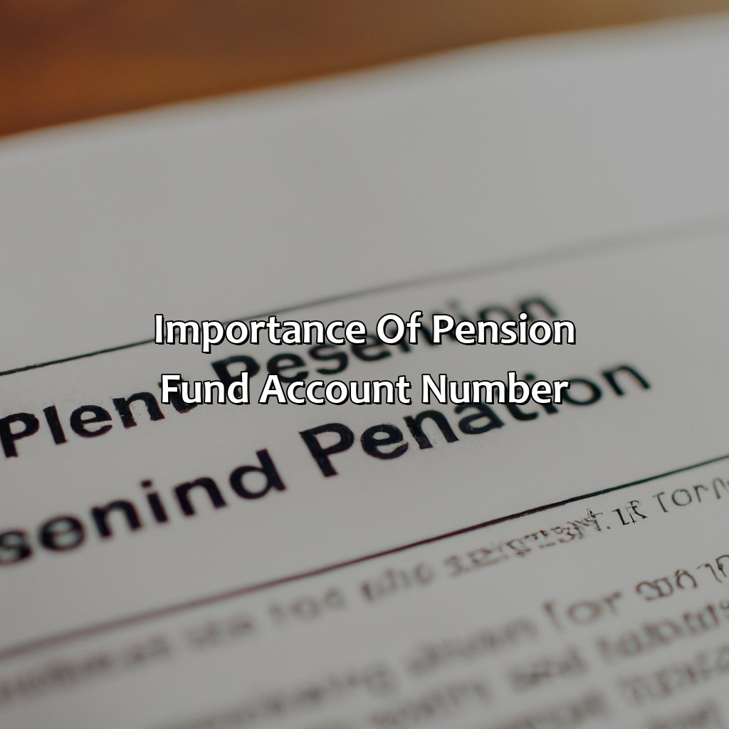 Importance of Pension Fund Account Number-what is pension fund account number?, 