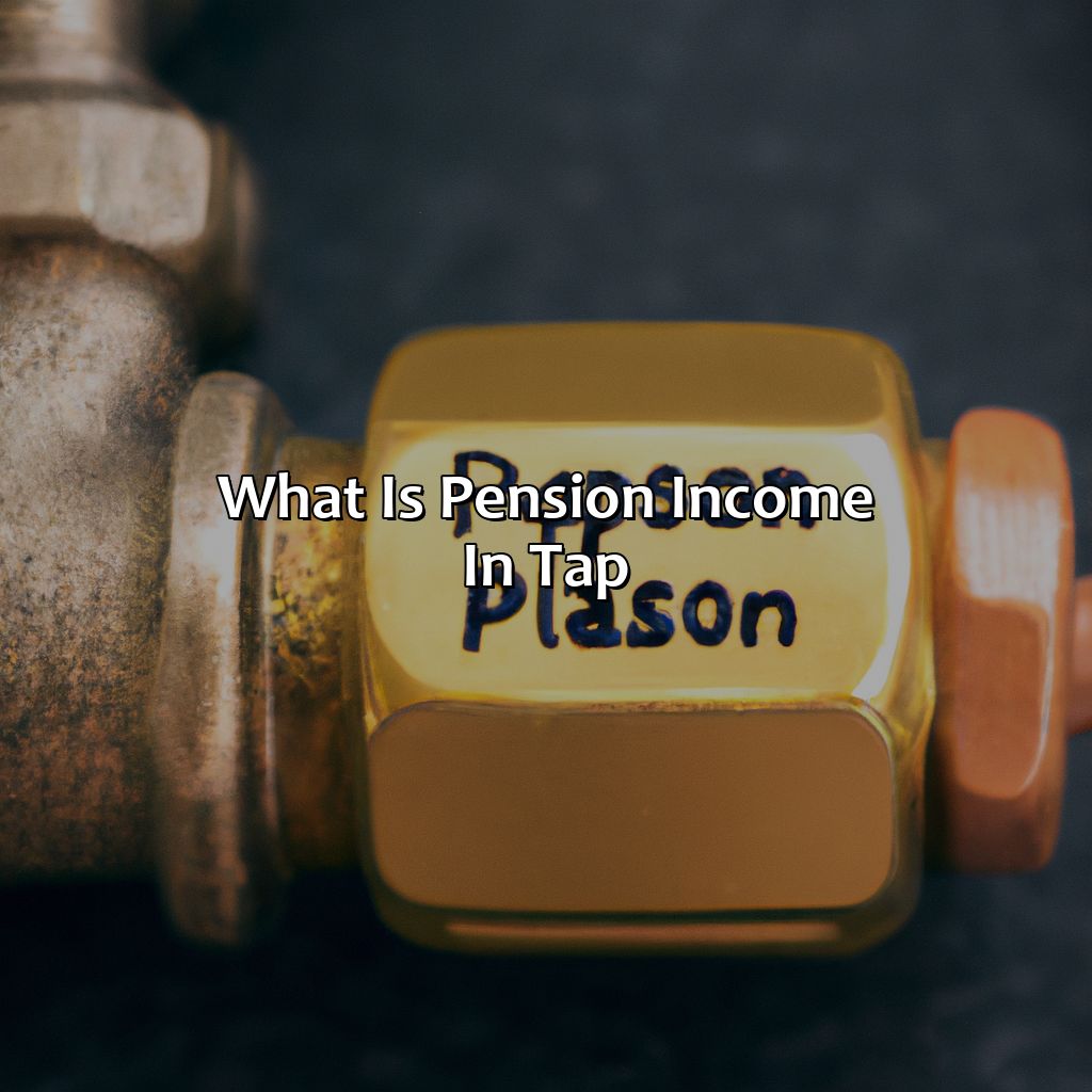 What Is Pension Income In Tap?