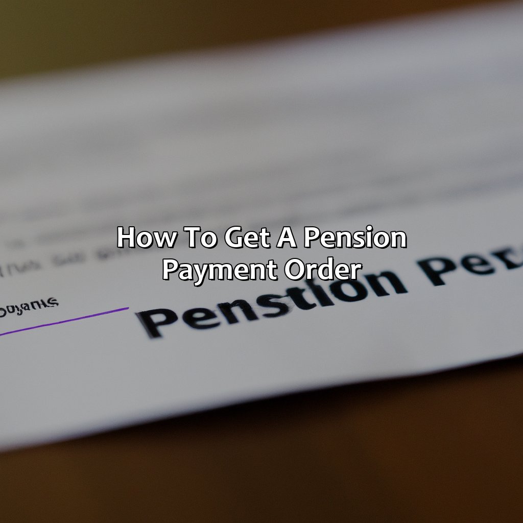 How to Get a Pension Payment Order-what is pension payment order?, 