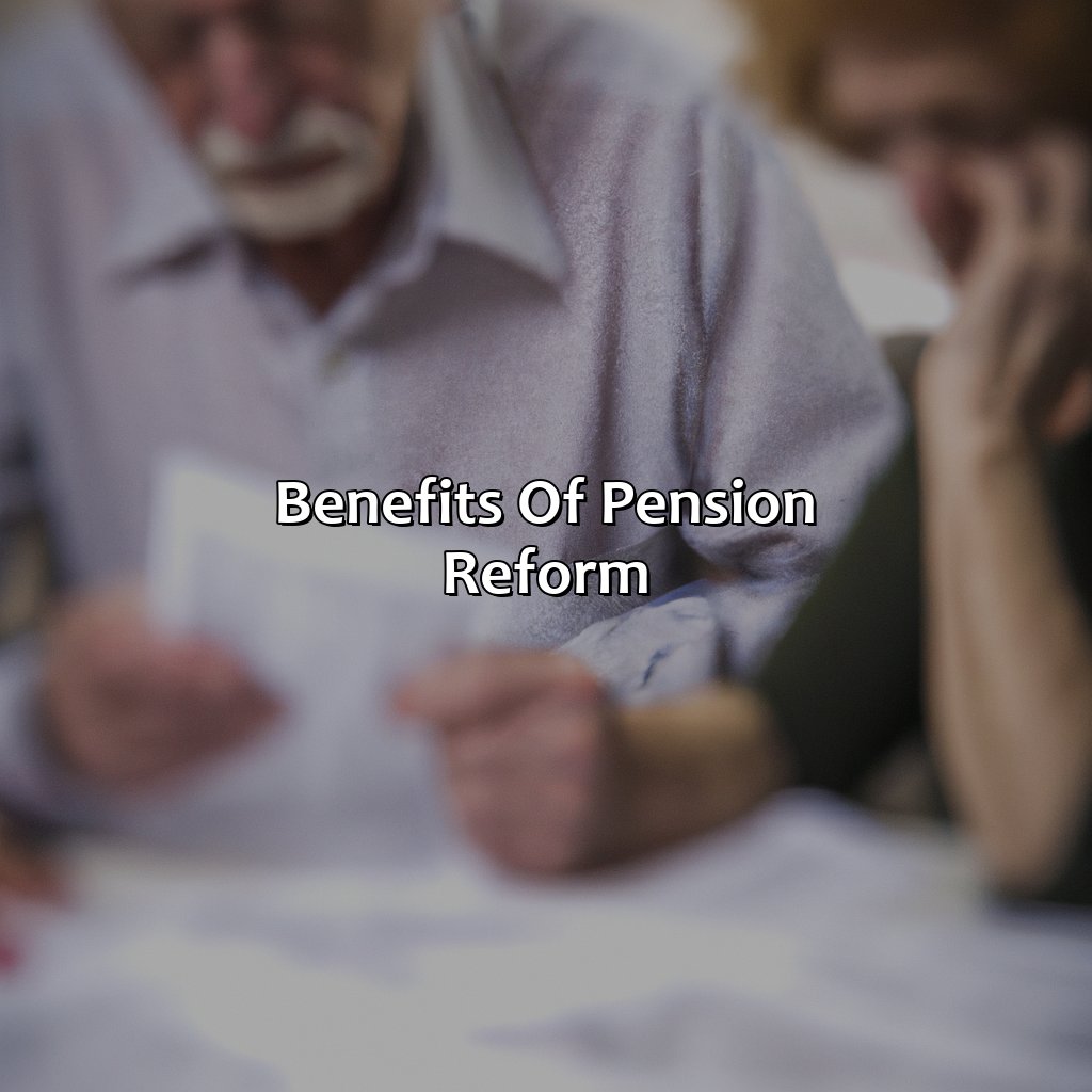 Benefits of Pension Reform-what is pension reforms?, 