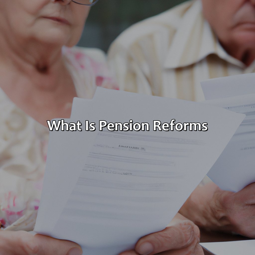 What Is Pension Reforms?
