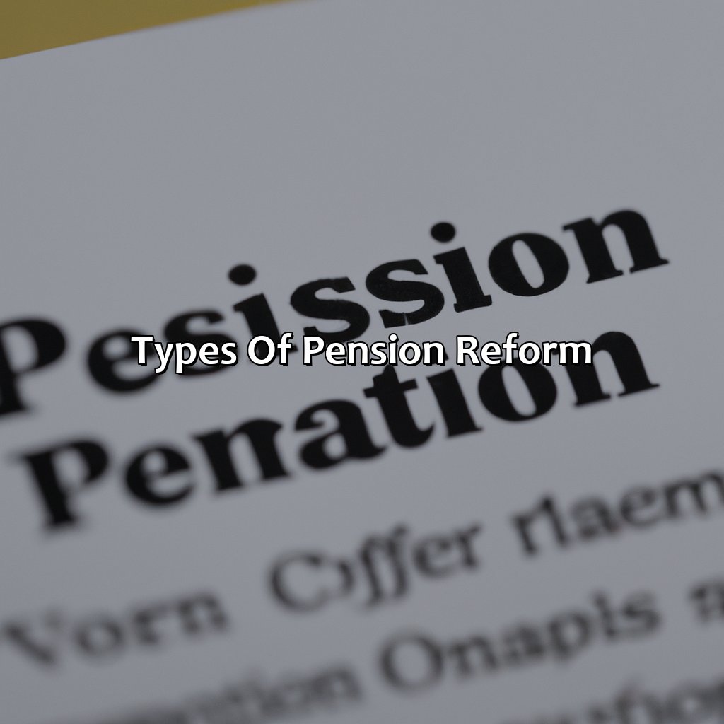 Types of Pension Reform-what is pension reforms?, 