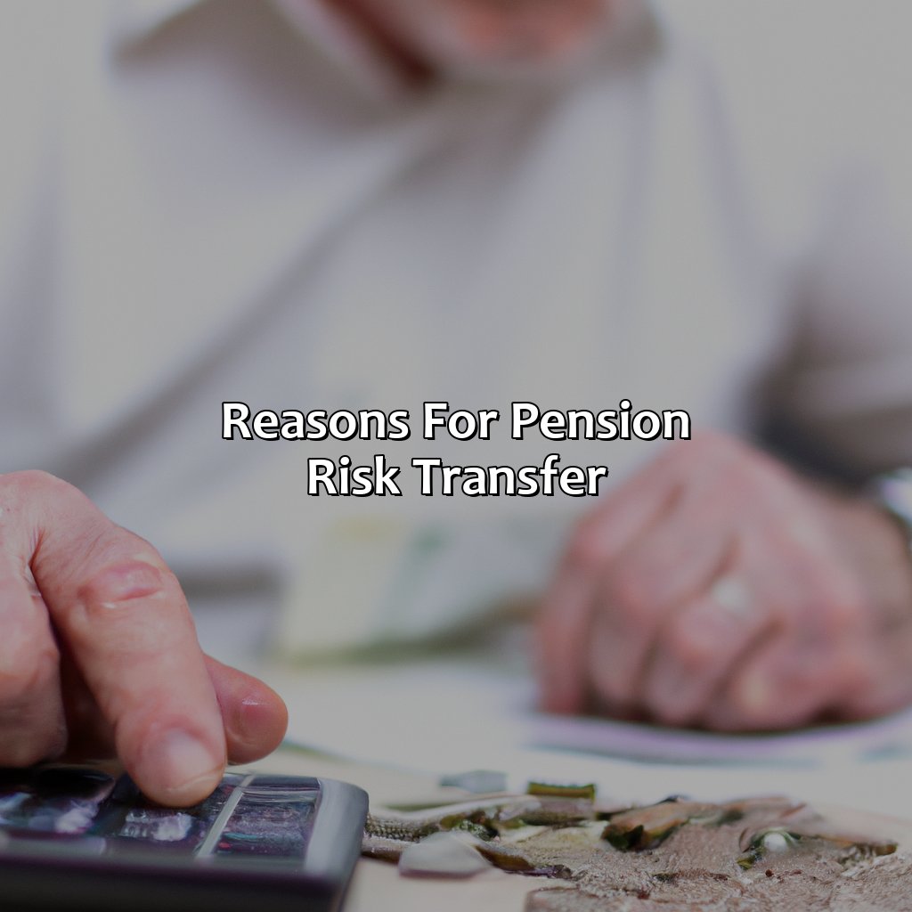 Reasons for Pension Risk Transfer-what is pension risk transfer?, 