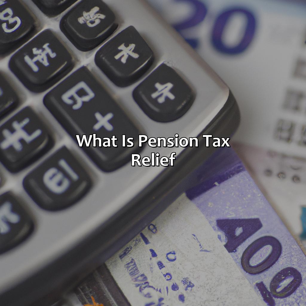 What Is Pension Tax Relief?