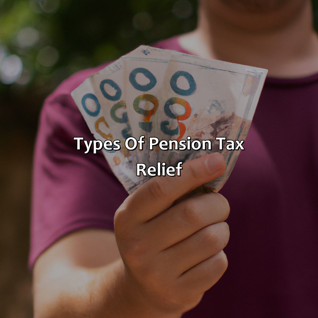 Types of pension tax relief-what is pension tax relief?, 