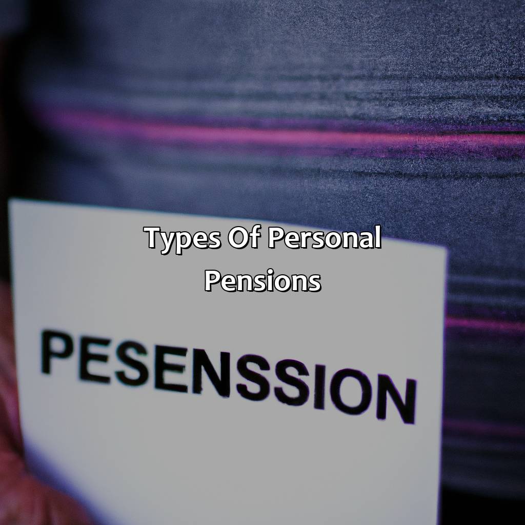 Types of personal pensions:-what is personal pension?, 