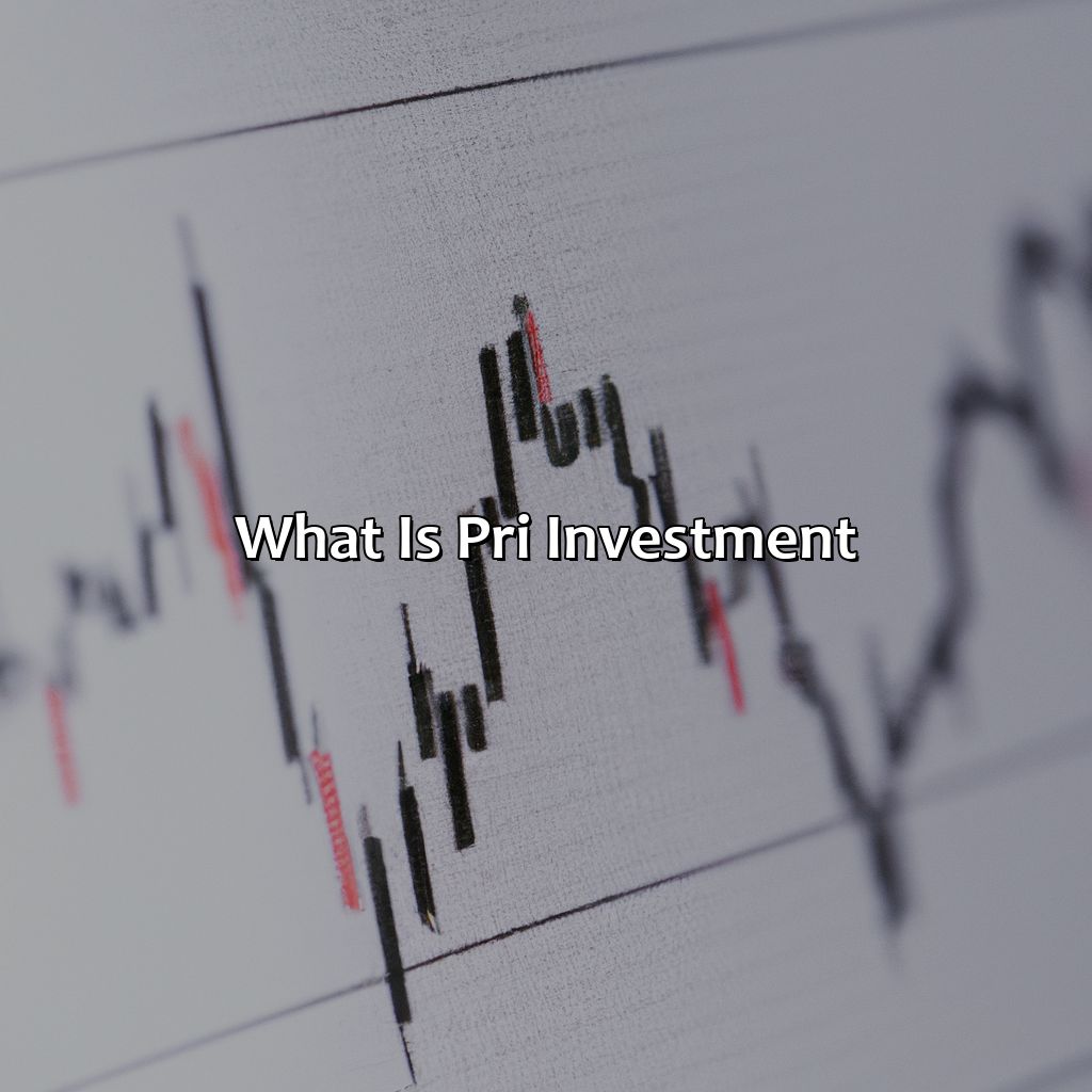 What Is Pri Investment?