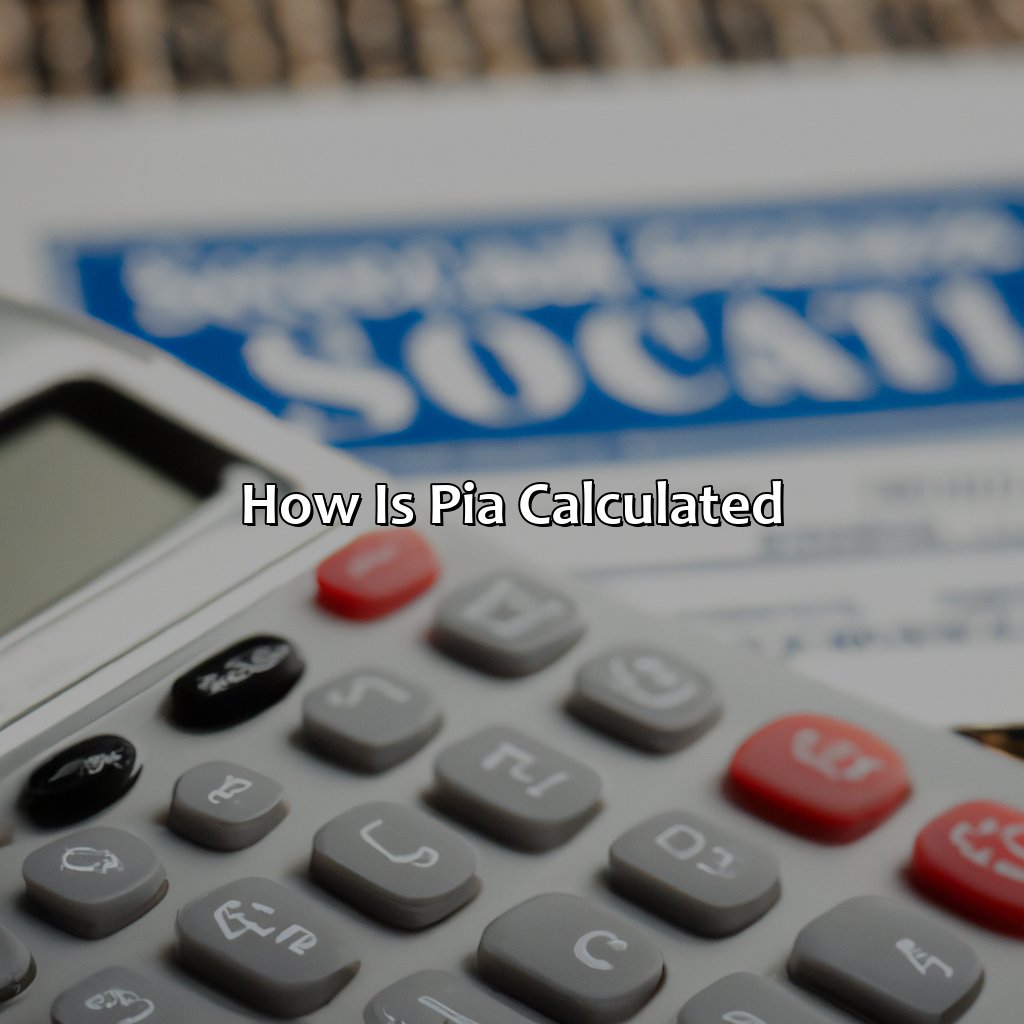 How is PIA calculated?-what is primary insurance amount for social security?, 