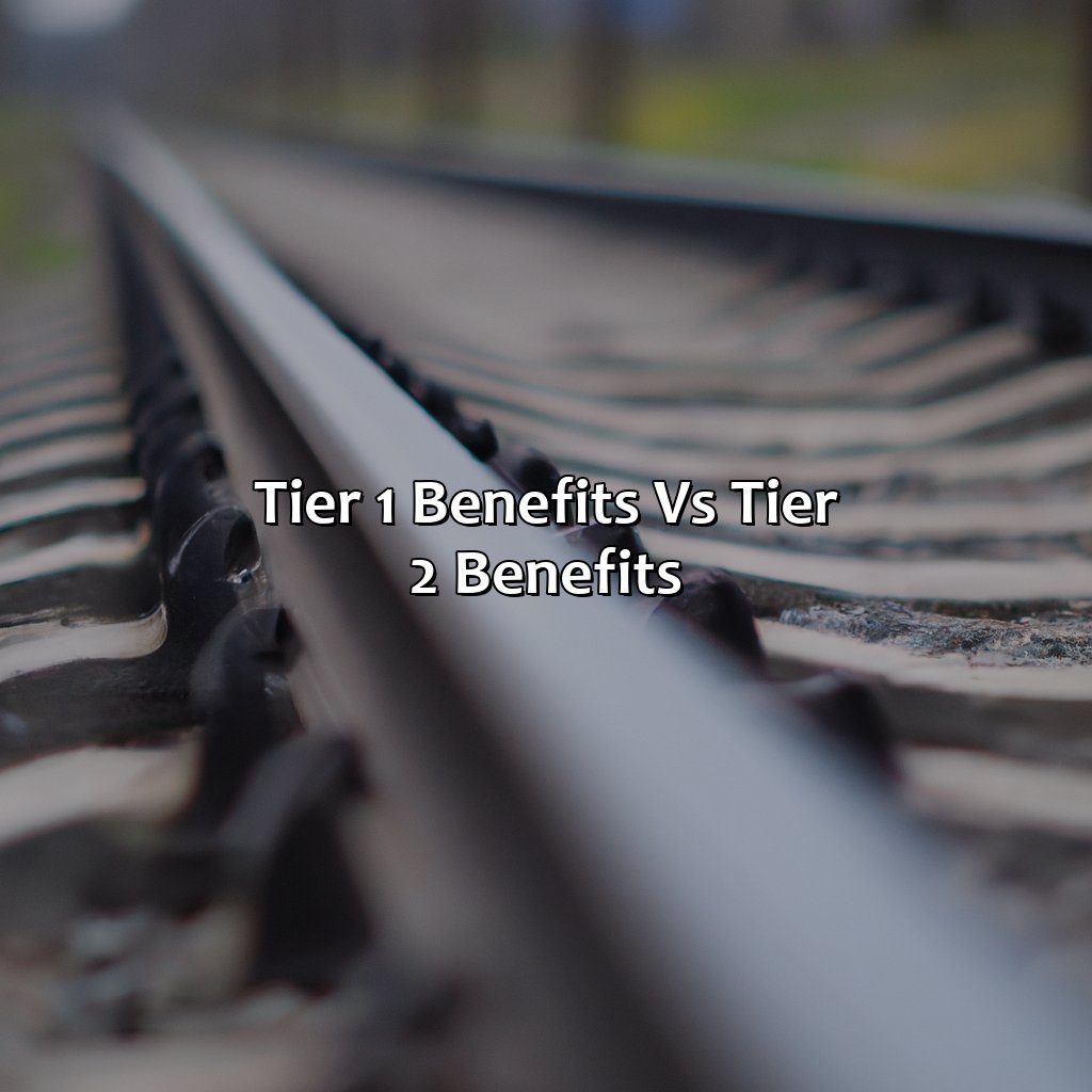 Tier 1 Benefits vs. Tier 2 Benefits-what is railroad retirement tier 1?, 