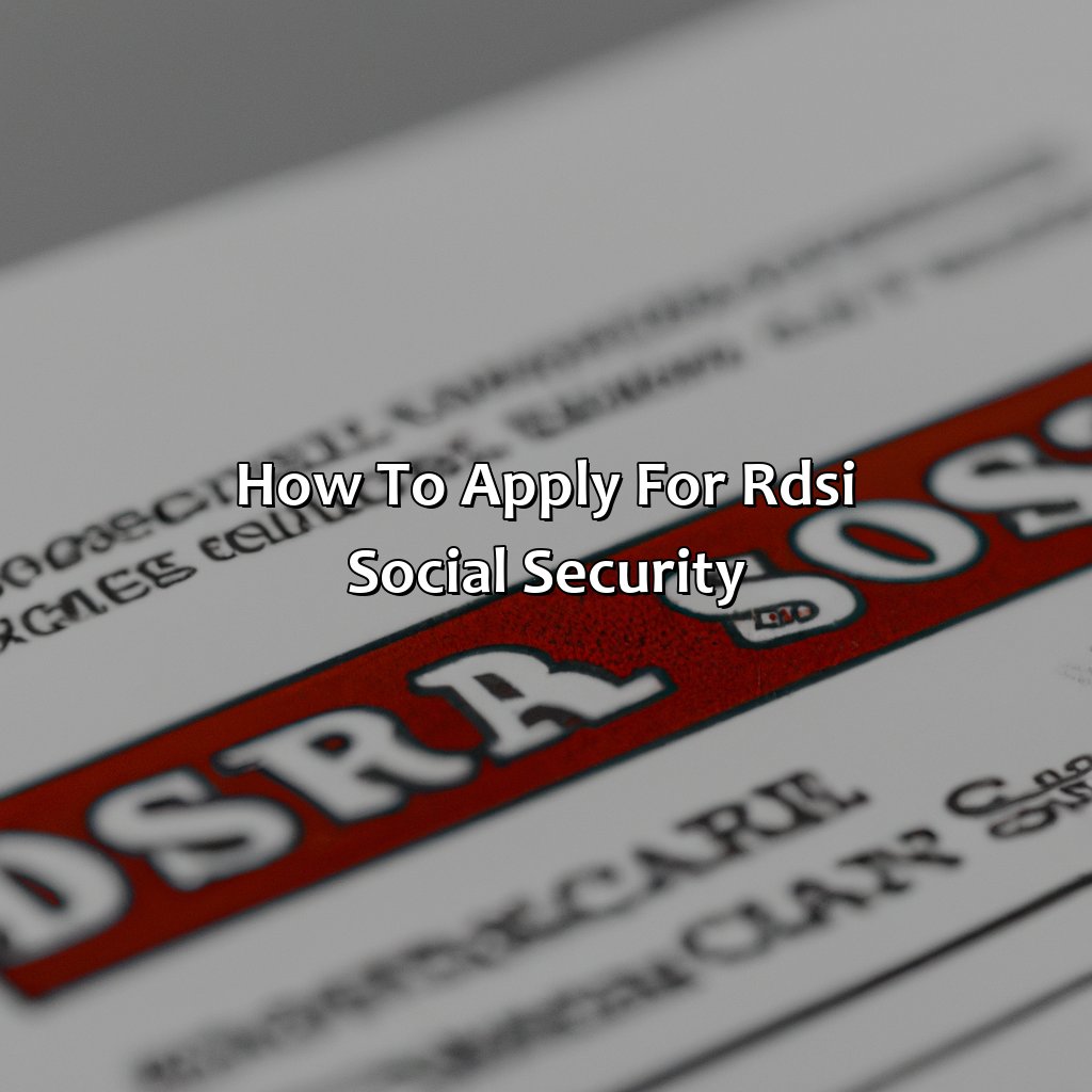 How to Apply for RDSI Social Security-what is rdsi social security?, 