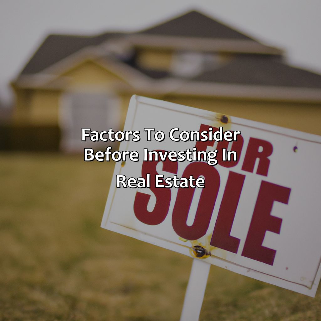 Factors to Consider before Investing in Real Estate-what is real estate investment?, 