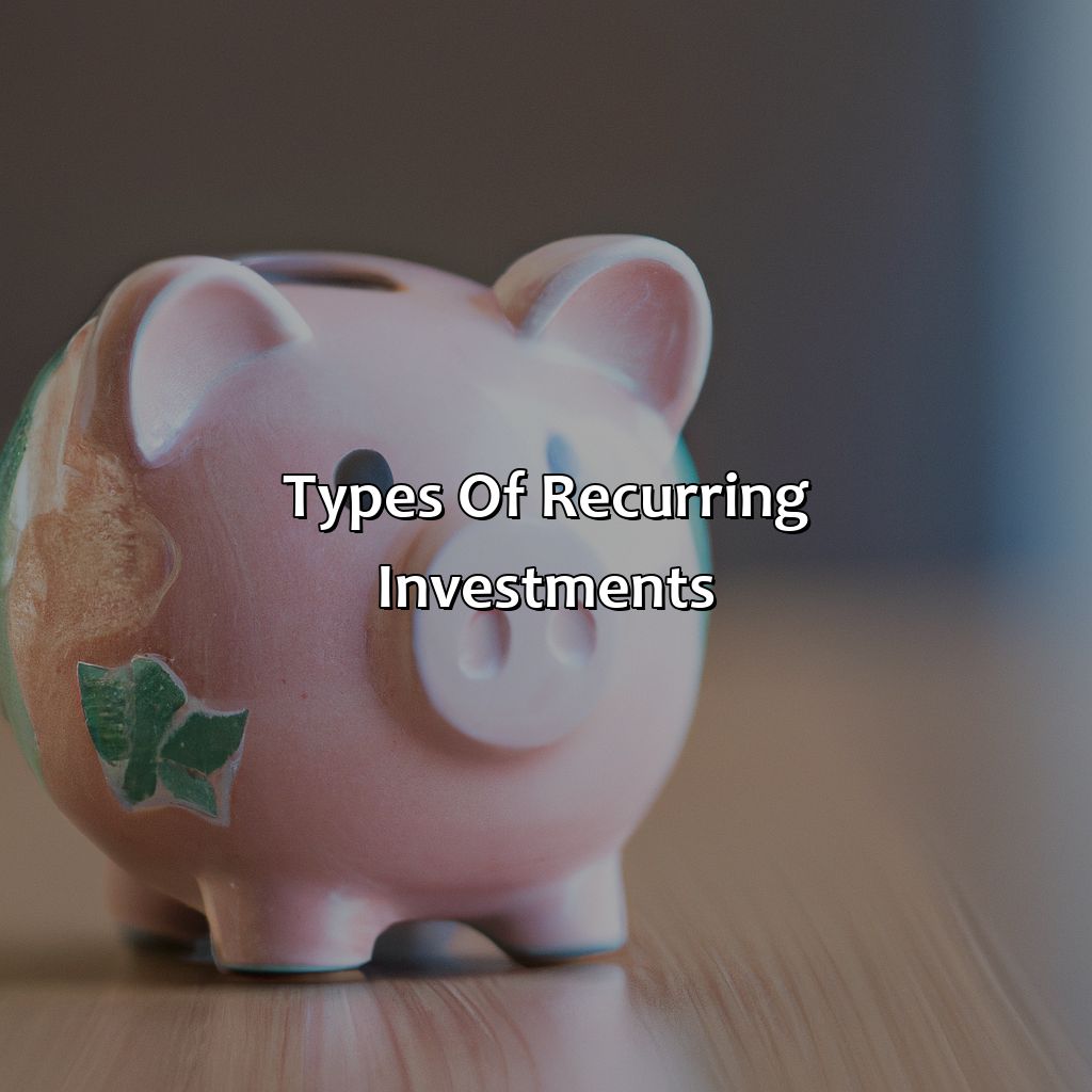 Types of Recurring Investments-what is recurring investment?, 