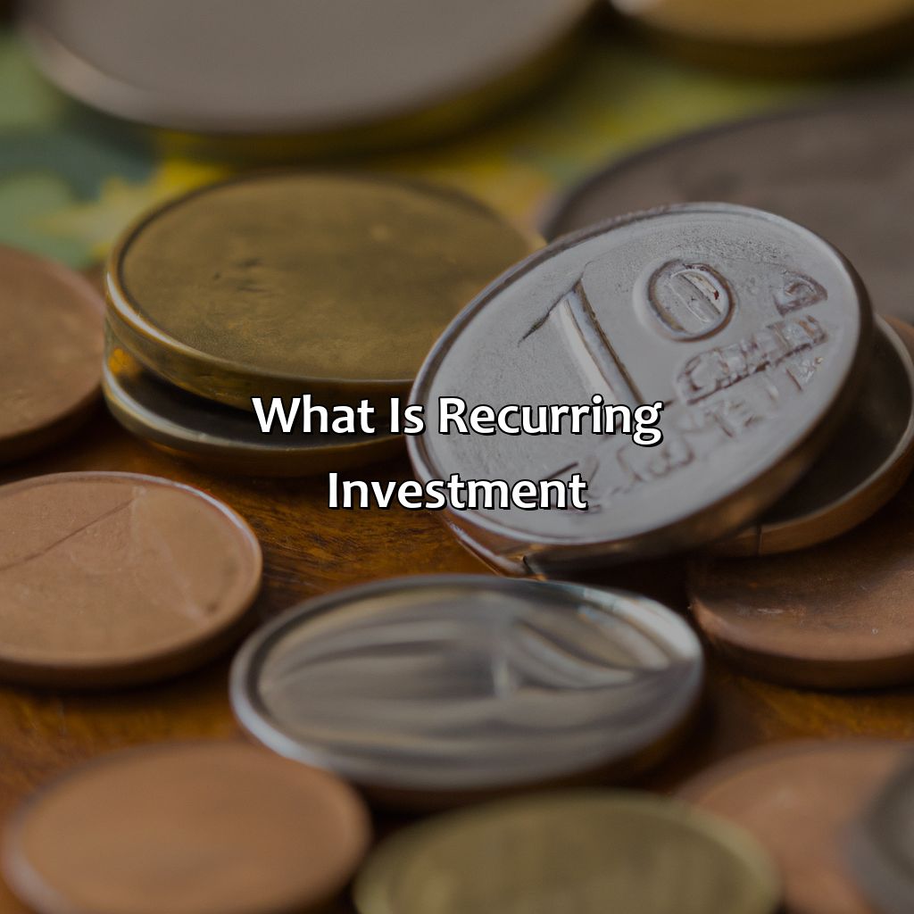 What Is Recurring Investment?